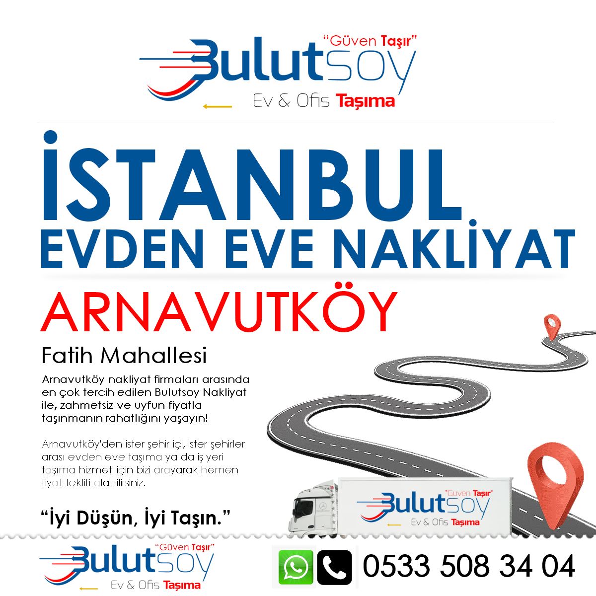 Arnavutköy Fatih'te EVden Eve Nakliyat, İş Yeri Taşıma ve Depolama Hizmeti