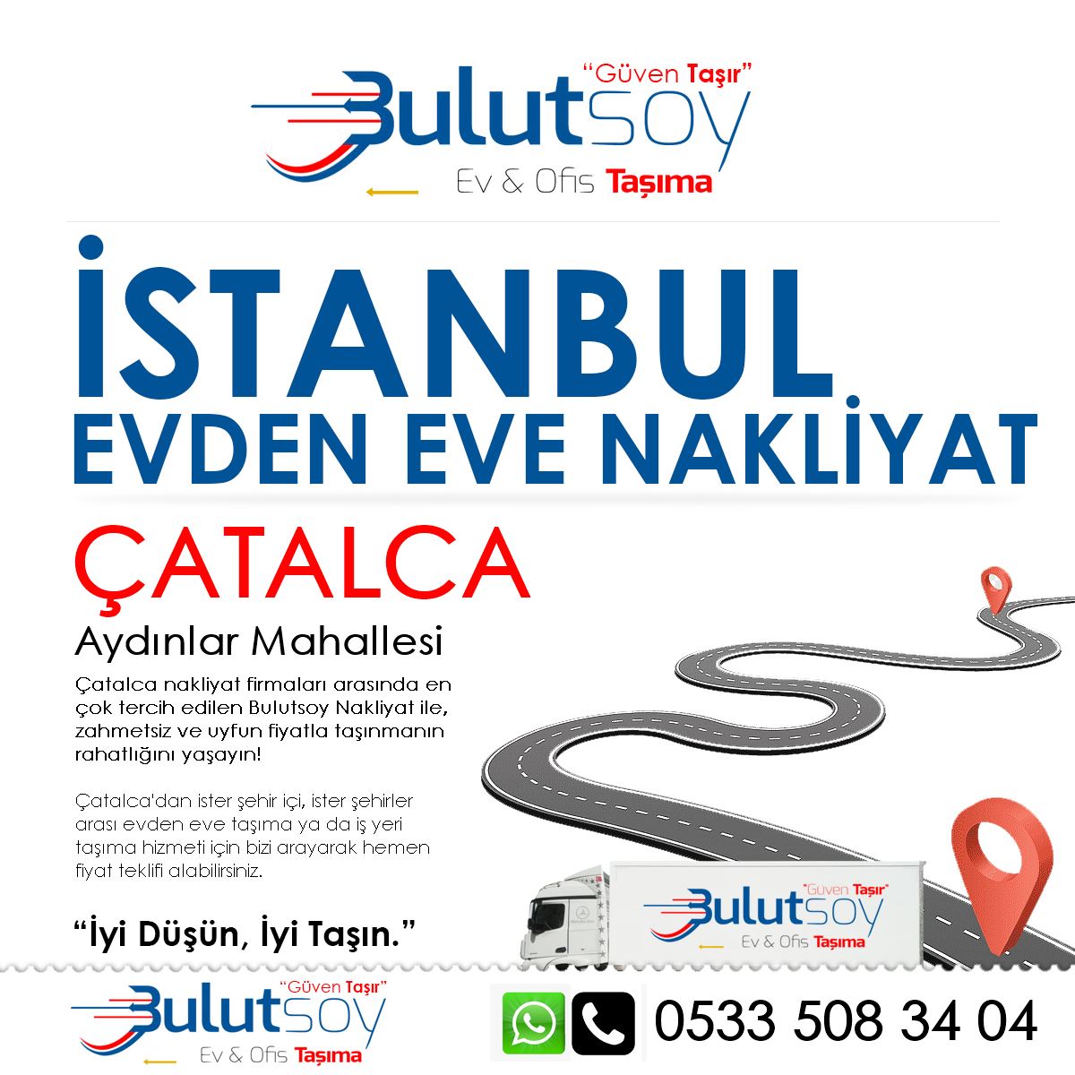 Çatalca Aydınlar'da EVden Eve Nakliyat, İş Yeri Taşıma ve Depolama Hizmeti