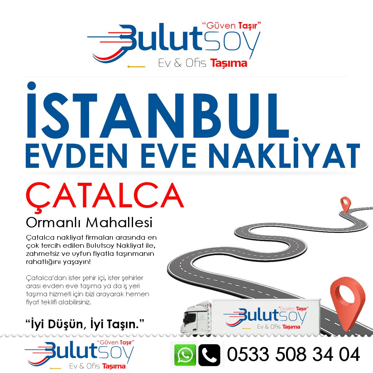 Çatalca Ormanlı'da EVden Eve Nakliyat, İş Yeri Taşıma ve Depolama Hizmeti