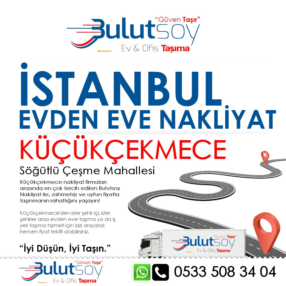 Küçükçekmece Söğütlü Çeşme'de EVden Eve Nakliyat, İş Yeri Taşıma ve Depolama Hizmeti