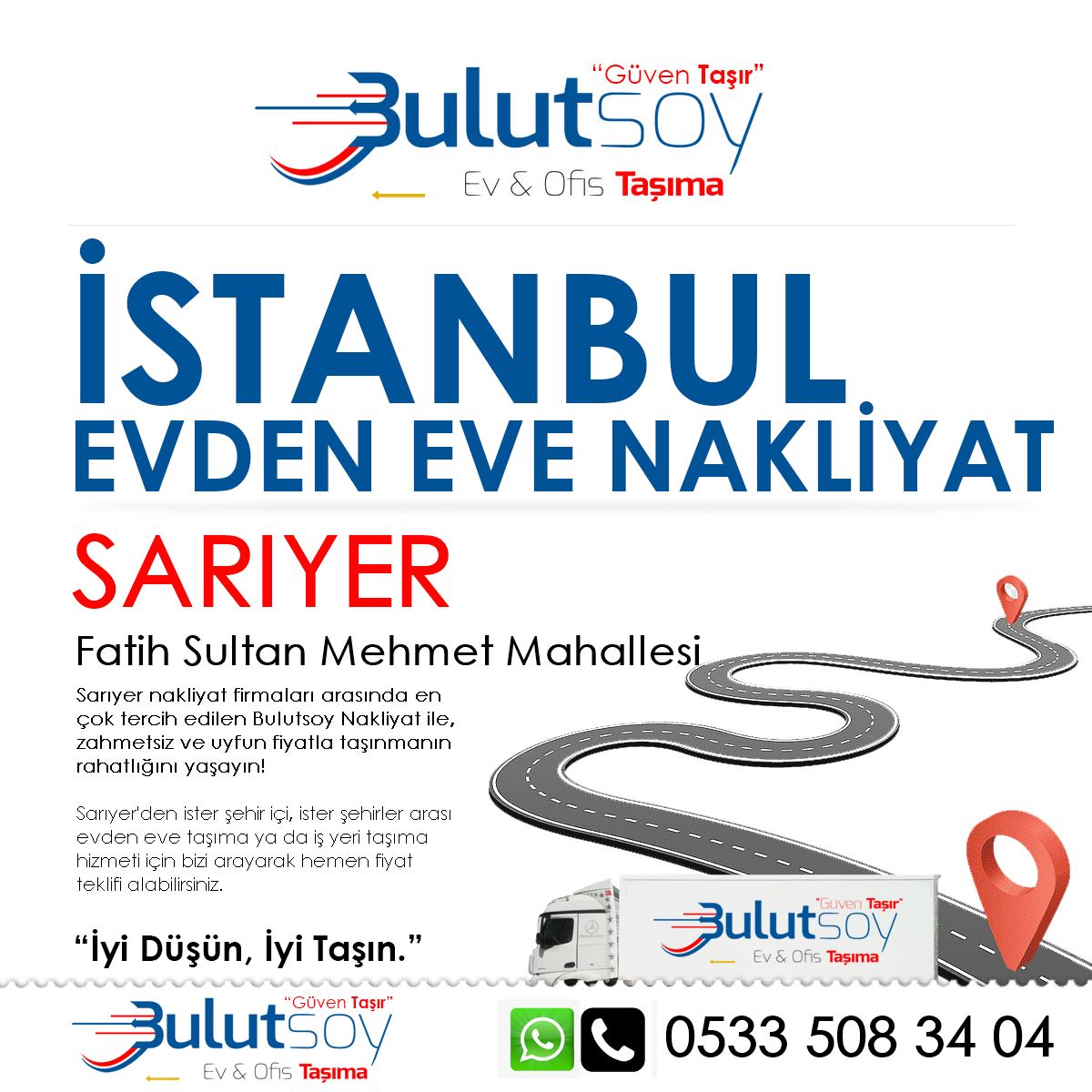 Sarıyer Fatih Sultan Mehmet'te EVden Eve Nakliyat, İş Yeri Taşıma ve Depolama Hizmeti